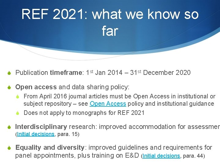 REF 2021: what we know so far S Publication timeframe: 1 st Jan 2014 REF 2021: what we know so far S Publication timeframe: 1 st Jan 2014