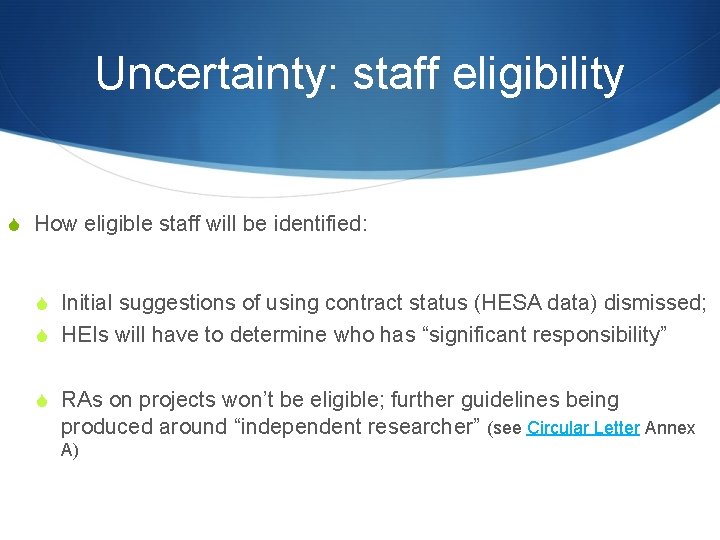 Uncertainty: staff eligibility S How eligible staff will be identified: S Initial suggestions of Uncertainty: staff eligibility S How eligible staff will be identified: S Initial suggestions of