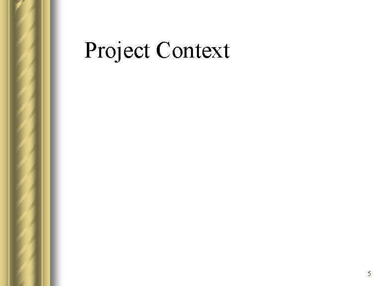 Project Context 5 