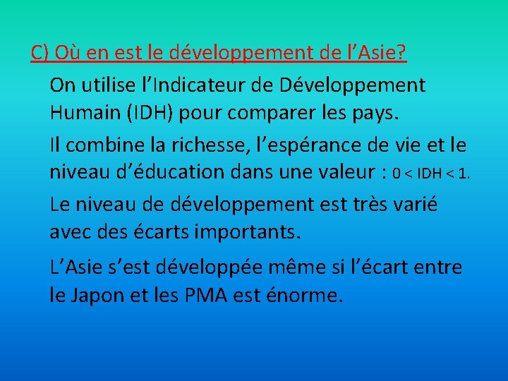 C) Où en est le développement de l’Asie? On utilise l’Indicateur de Développement Humain