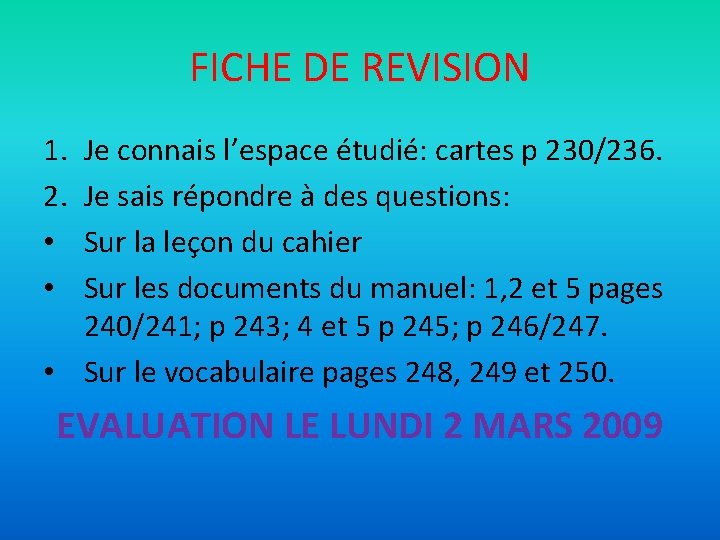 FICHE DE REVISION 1. 2. • • Je connais l’espace étudié: cartes p 230/236.