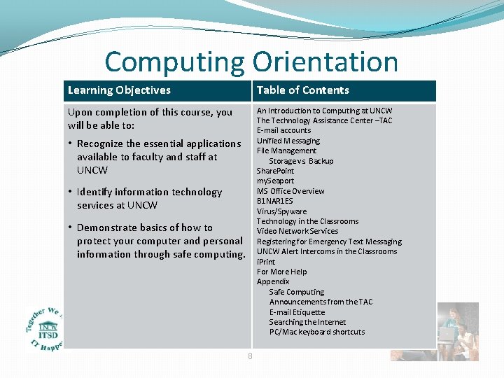 Computing Orientation Learning Objectives Table of Contents Upon completion of this course, you will