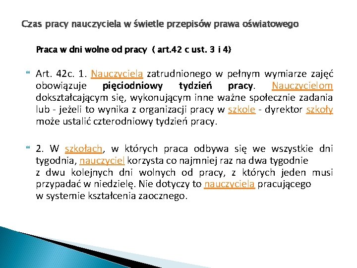 Czas pracy nauczyciela w świetle przepisów prawa oświatowego Praca w dni wolne od pracy