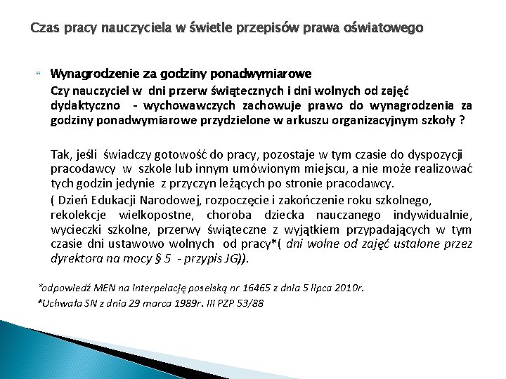 Czas pracy nauczyciela w świetle przepisów prawa oświatowego Wynagrodzenie za godziny ponadwymiarowe Czy nauczyciel