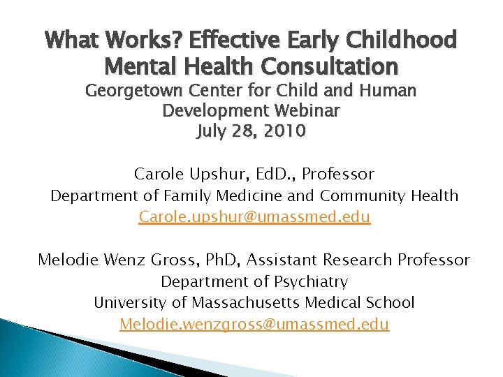 What Works Effective Early Childhood Mental Health Consultation