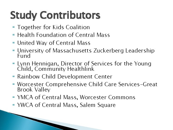 Study Contributors Together for Kids Coalition Health Foundation of Central Mass United Way of Study Contributors Together for Kids Coalition Health Foundation of Central Mass United Way of