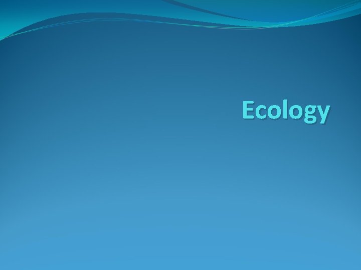 Ecology 