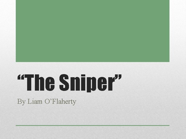 “The Sniper” By Liam O’Flaherty 