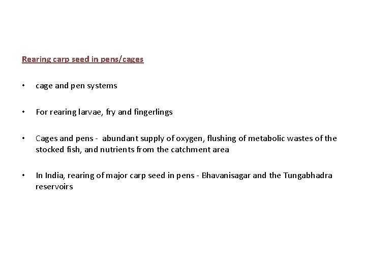 Rearing carp seed in pens/cages • cage and pen systems • For rearing larvae, Rearing carp seed in pens/cages • cage and pen systems • For rearing larvae,