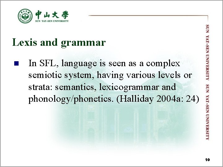 Lexis and grammar n In SFL, language is seen as a complex semiotic system, Lexis and grammar n In SFL, language is seen as a complex semiotic system,