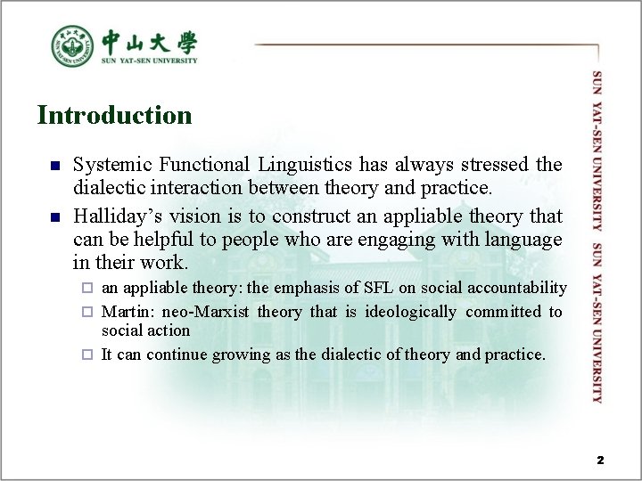 Introduction n n Systemic Functional Linguistics has always stressed the dialectic interaction between theory Introduction n n Systemic Functional Linguistics has always stressed the dialectic interaction between theory