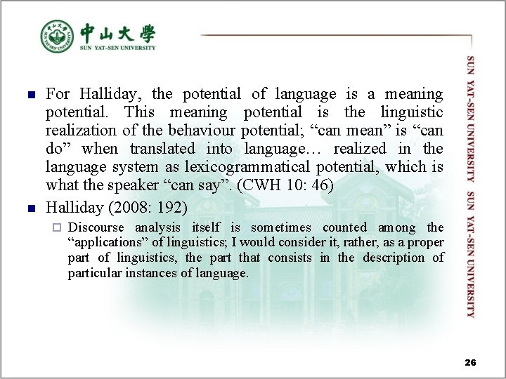 n n For Halliday, the potential of language is a meaning potential. This meaning n n For Halliday, the potential of language is a meaning potential. This meaning