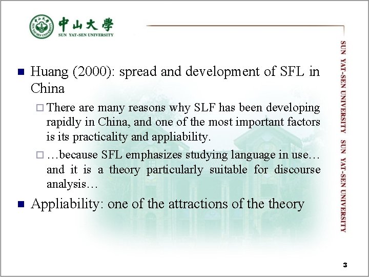 n Huang (2000): spread and development of SFL in China ¨ There are many n Huang (2000): spread and development of SFL in China ¨ There are many