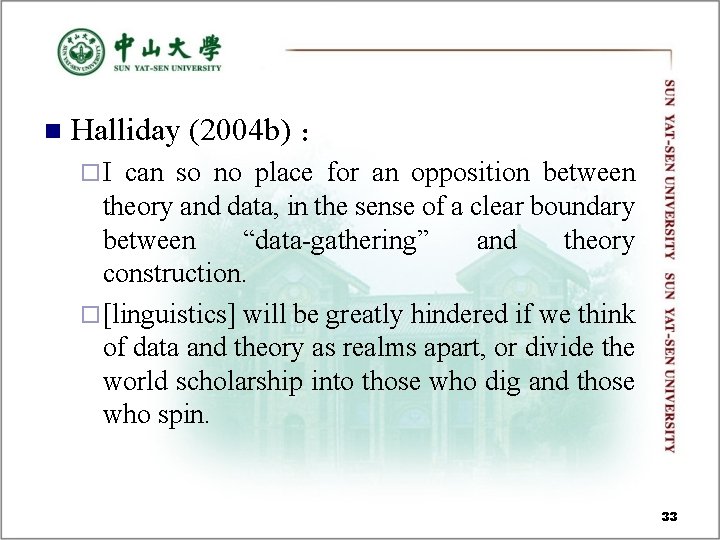 n Halliday (2004 b) : ¨I can so no place for an opposition between n Halliday (2004 b) : ¨I can so no place for an opposition between