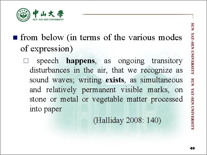n from below (in terms of the various modes of expression) ¨ speech happens, n from below (in terms of the various modes of expression) ¨ speech happens,