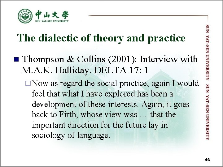 The dialectic of theory and practice n Thompson & Collins (2001): Interview with M. The dialectic of theory and practice n Thompson & Collins (2001): Interview with M.
