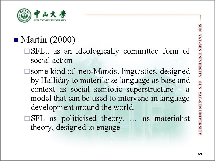 n Martin (2000) ¨ SFL…as an ideologically committed form of social action ¨ some n Martin (2000) ¨ SFL…as an ideologically committed form of social action ¨ some