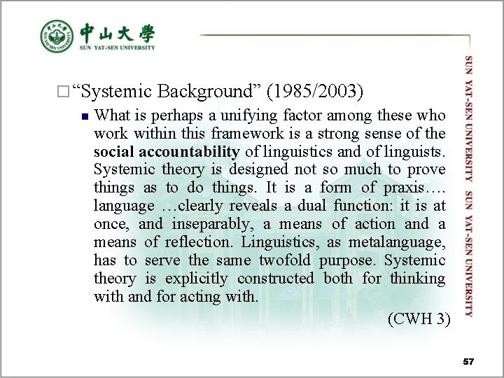 ¨ “Systemic Background” (1985/2003) n What is perhaps a unifying factor among these who ¨ “Systemic Background” (1985/2003) n What is perhaps a unifying factor among these who