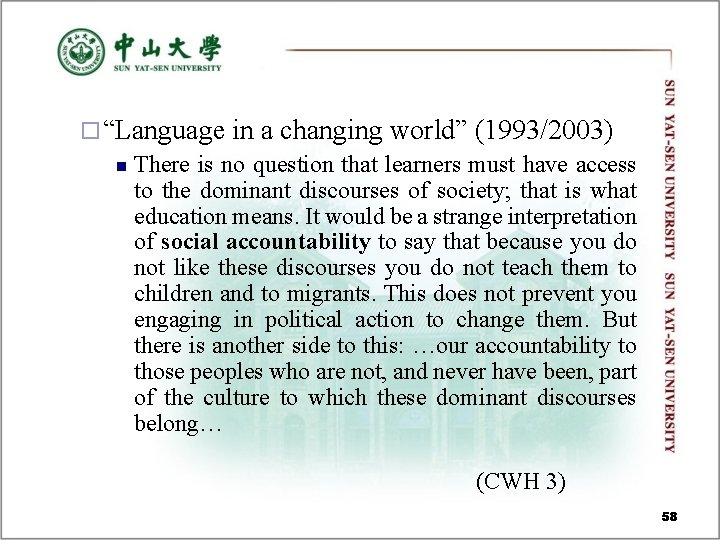 ¨ “Language in a changing world” (1993/2003) n There is no question that learners ¨ “Language in a changing world” (1993/2003) n There is no question that learners