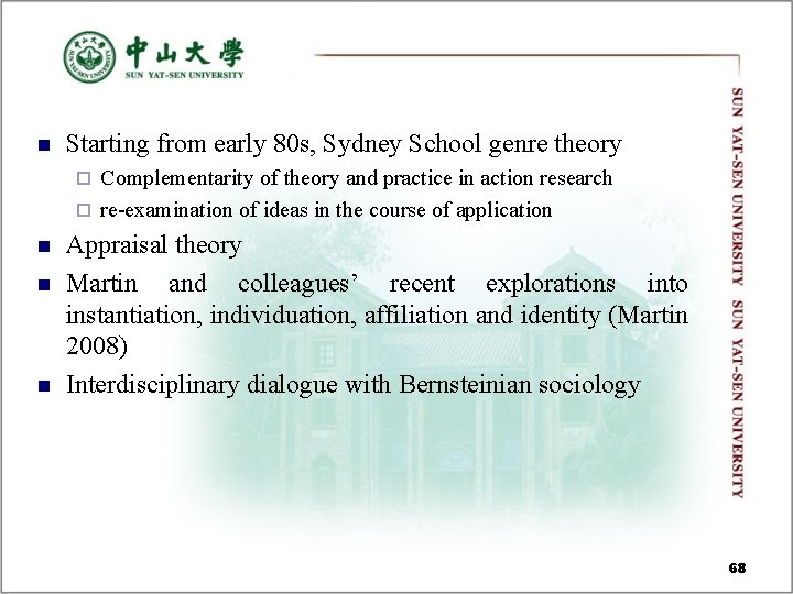 n Starting from early 80 s, Sydney School genre theory Complementarity of theory and n Starting from early 80 s, Sydney School genre theory Complementarity of theory and