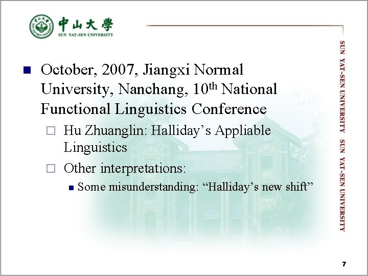 n October, 2007, Jiangxi Normal University, Nanchang, 10 th National Functional Linguistics Conference Hu n October, 2007, Jiangxi Normal University, Nanchang, 10 th National Functional Linguistics Conference Hu