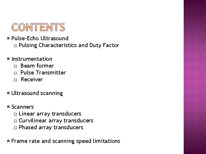 ▣ Pulse-Echo Ultrasound □ Pulsing Characteristics and Duty Factor ▣ Instrumentation □ Beam former