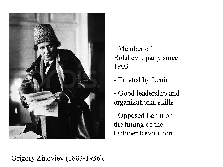 - Member of Bolshevik party since 1903 - Trusted by Lenin - Good leadership