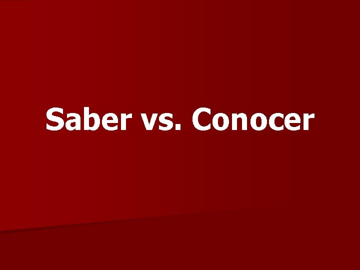 Saber vs. Conocer 