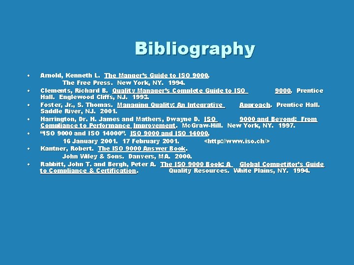 Bibliography • • Arnold, Kenneth L. The Manger’s Guide to ISO 9000. The Free