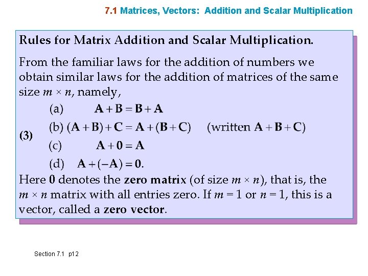 7. 1 Matrices, Vectors: Addition and Scalar Multiplication Rules for Matrix Addition and Scalar