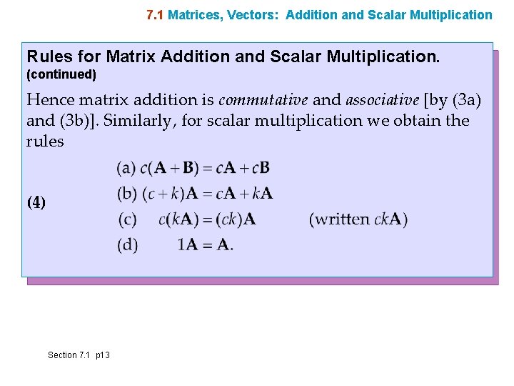 7. 1 Matrices, Vectors: Addition and Scalar Multiplication Rules for Matrix Addition and Scalar