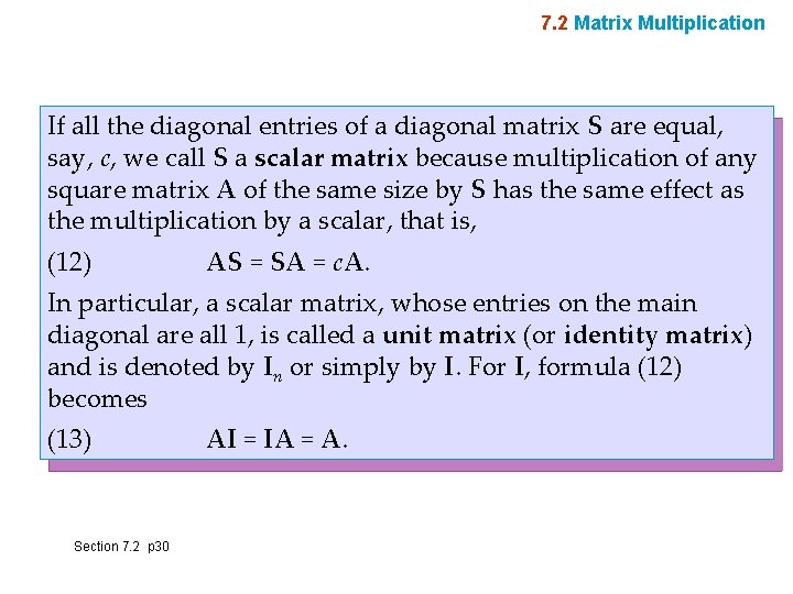 7. 2 Matrix Multiplication If all the diagonal entries of a diagonal matrix S