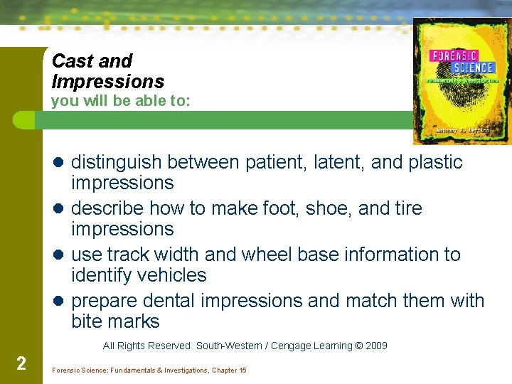 Cast and Impressions you will be able to: l distinguish between patient, latent, and