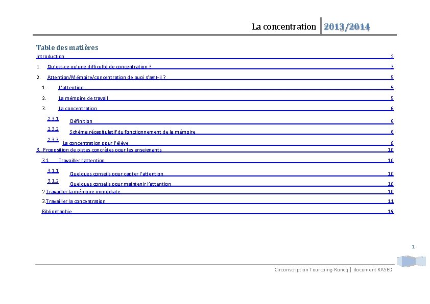 La concentration 2013/2014 Table des matières Introduction 2 1. Qu’est-ce qu’une difficulté de concentration