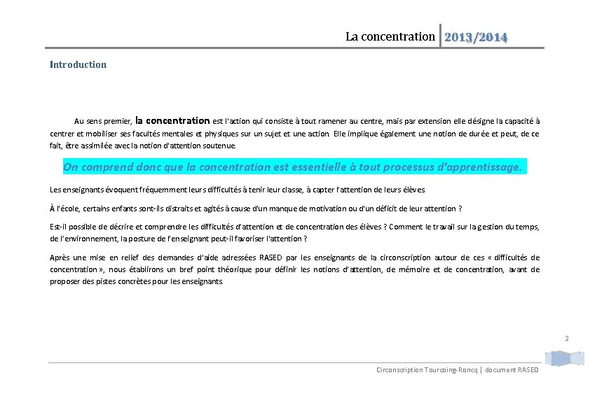 La concentration 2013/2014 Introduction Au sens premier, la concentration est l'action qui consiste à