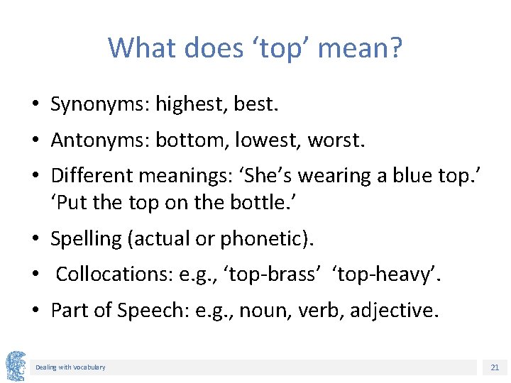 What does ‘top’ mean? • Synonyms: highest, best. • Antonyms: bottom, lowest, worst. • What does ‘top’ mean? • Synonyms: highest, best. • Antonyms: bottom, lowest, worst. •