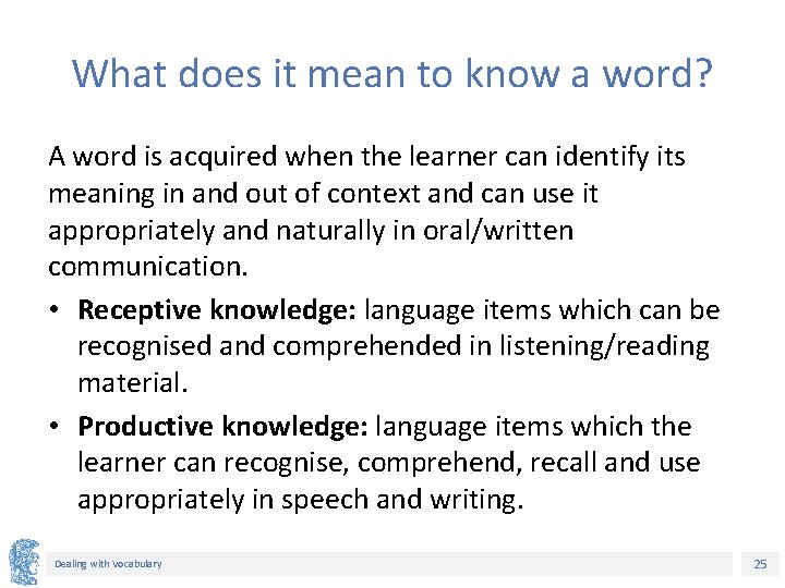 What does it mean to know a word? A word is acquired when the What does it mean to know a word? A word is acquired when the