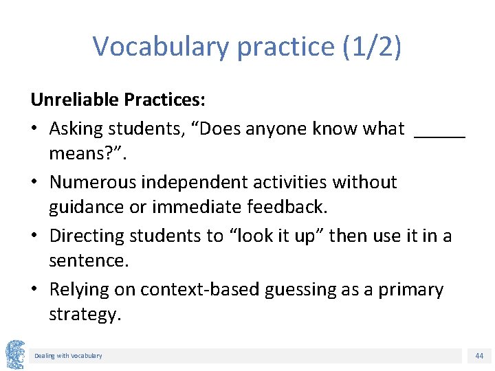 Vocabulary practice (1/2) Unreliable Practices: • Asking students, “Does anyone know what _____ means? Vocabulary practice (1/2) Unreliable Practices: • Asking students, “Does anyone know what _____ means?