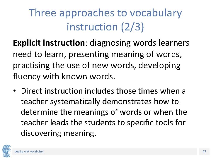 Three approaches to vocabulary instruction (2/3) Explicit instruction: diagnosing words learners need to learn, Three approaches to vocabulary instruction (2/3) Explicit instruction: diagnosing words learners need to learn,