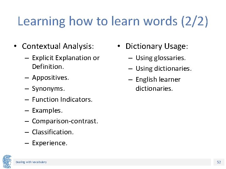 Learning how to learn words (2/2) • Contextual Analysis: – Explicit Explanation or Definition. Learning how to learn words (2/2) • Contextual Analysis: – Explicit Explanation or Definition.