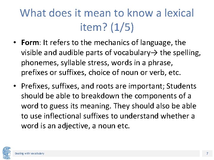 What does it mean to know a lexical item? (1/5) • Form: It refers What does it mean to know a lexical item? (1/5) • Form: It refers