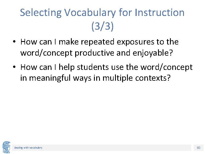 Selecting Vocabulary for Instruction (3/3) • How can I make repeated exposures to the Selecting Vocabulary for Instruction (3/3) • How can I make repeated exposures to the