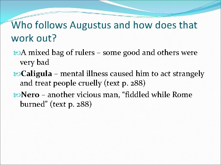 Who follows Augustus and how does that work out? A mixed bag of rulers