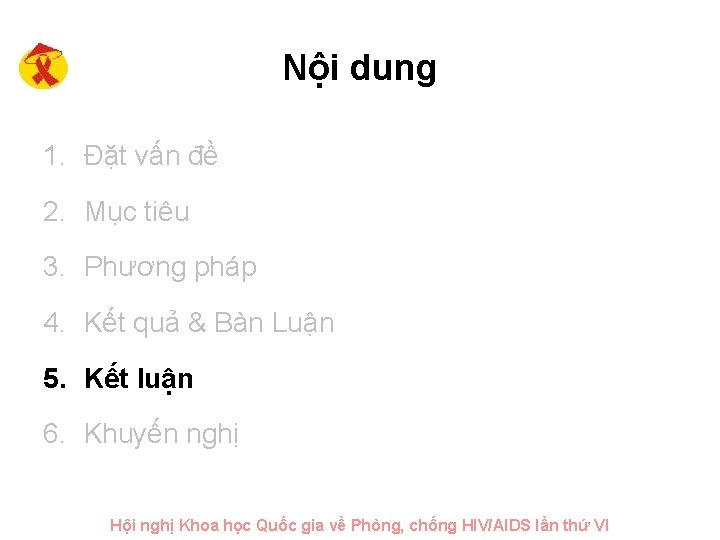 Nội dung 1. Đặt vấn đề 2. Mục tiêu 3. Phương pháp 4. Kết