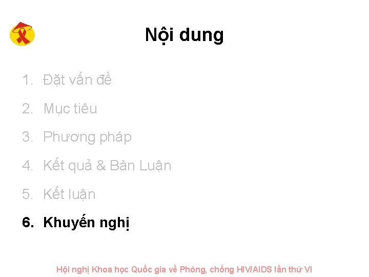 Nội dung 1. Đặt vấn đề 2. Mục tiêu 3. Phương pháp 4. Kết