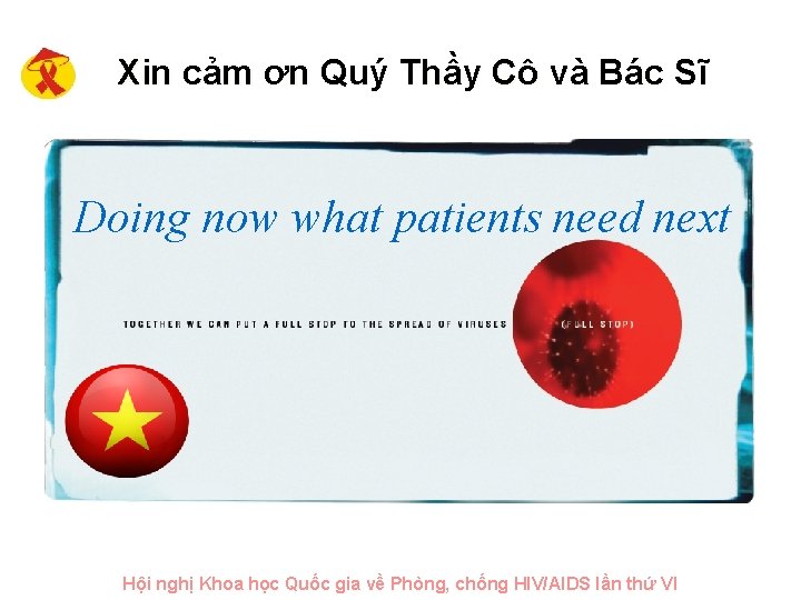 Xin cảm ơn Quý Thầy Cô và Bác Sĩ Doing now what patients need