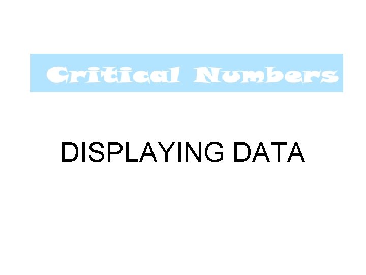 DISPLAYING DATA 