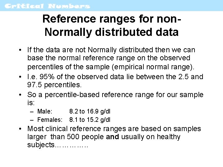 Reference ranges for non. Normally distributed data • If the data are not Normally