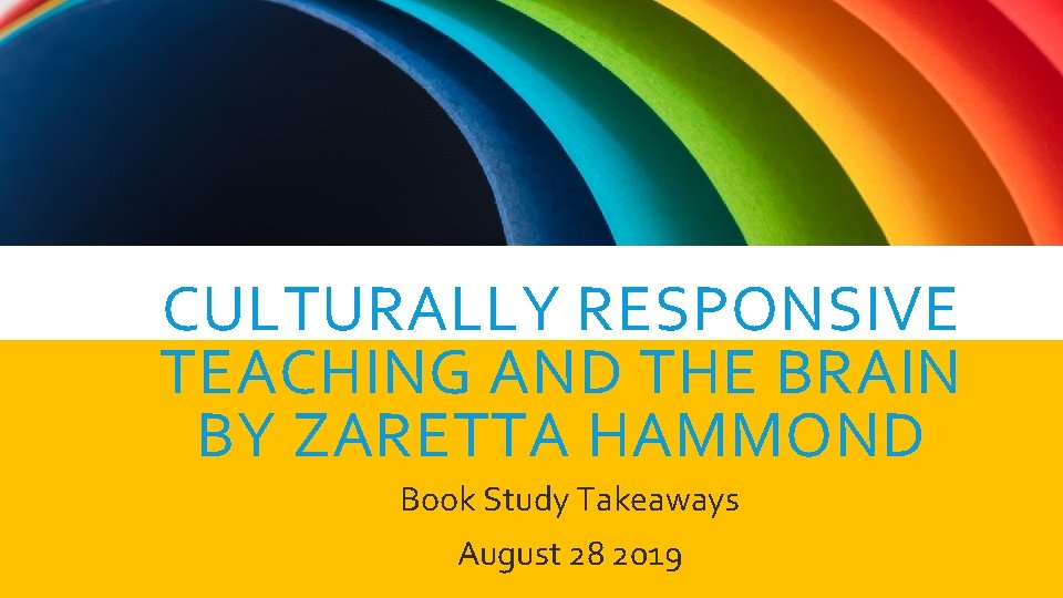 CULTURALLY RESPONSIVE TEACHING AND THE BRAIN BY ZARETTA HAMMOND Book Study Takeaways August 28