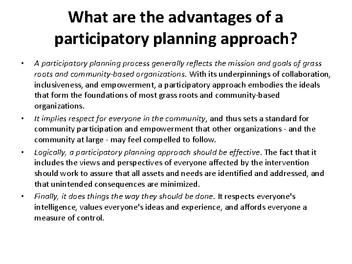 What are the advantages of a participatory planning approach? • • A participatory planning What are the advantages of a participatory planning approach? • • A participatory planning